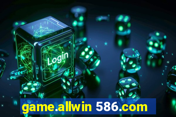 game.allwin 586.com